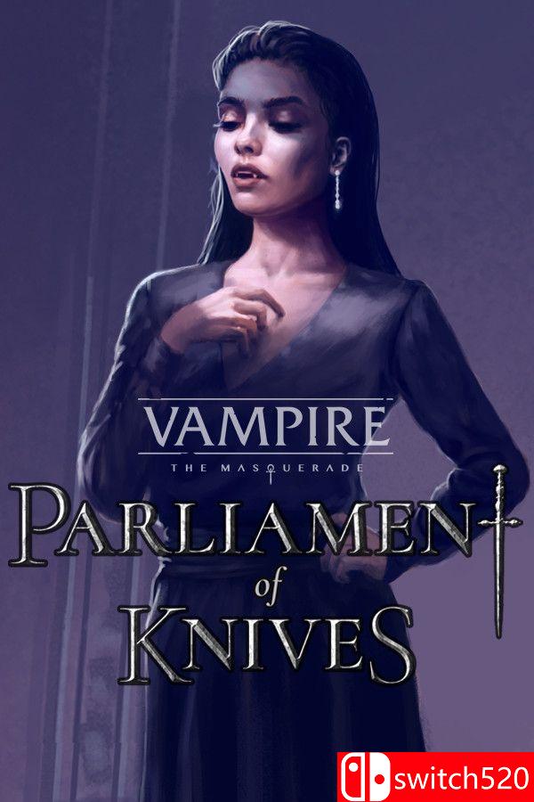 《吸血鬼：避世血族 刀锋议会（Vampire: The Masquerade Parliament Knives）》[英文]客创社区-专注互联网轻资产资源整合与分享客创社区-专注互联网轻资产资源整合与分享