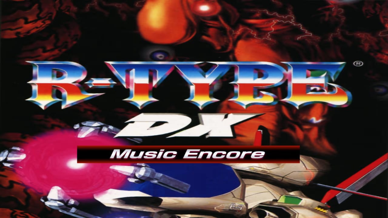 异形战机DX 音乐再临丨R-TYPE DX: Music Encore客创社区-专注互联网轻资产资源整合与分享客创社区-专注互联网轻资产资源整合与分享