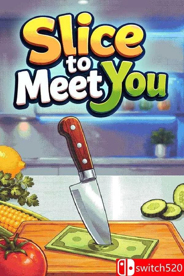 《切片遇见你（Slice To Meet You）》Build 24159880 [英文]客创社区-专注互联网轻资产资源整合与分享客创社区-专注互联网轻资产资源整合与分享